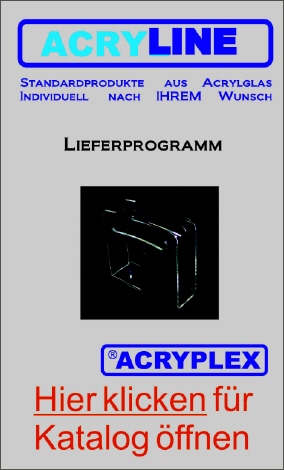 Hier klicken für Acrylglasanfertigungen von Acryplex Ihr Acrylglasverarbeiter