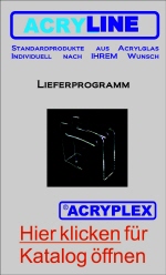 Hier klicken für Acrylglasanfertigungen von Acryplex Ihr Acrylglasverarbeiter